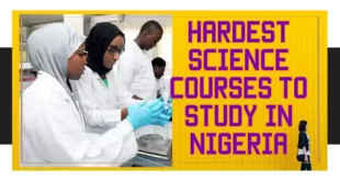 Hardest science Courses To Study In Nigerian Universities