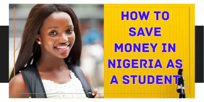 how to save money in nigeria as a student